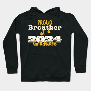 Proud Brother Of A 2024 Graduate Hoodie